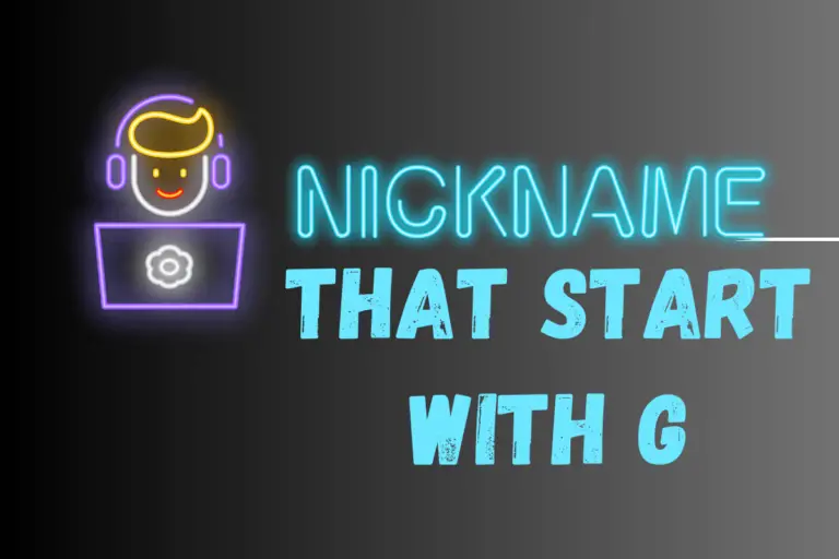 Nicknames that start with G