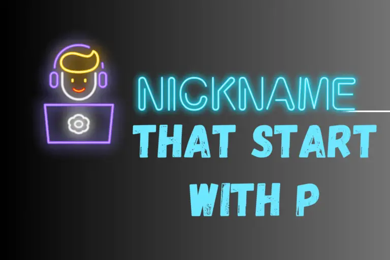 Nicknames that start with P