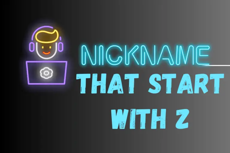 Nicknames that start with Z
